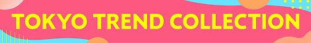 tokyo trend collection